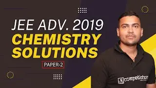 JEE Advanced 2019 Chemistry Solutions Paper 2 by Jagveer Sir