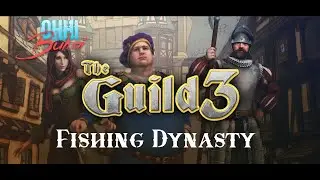 The Guild 3 - Fishing Dynasty Start! Ep. 1
