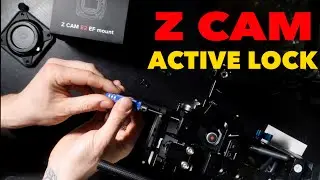 Z CAM Active Lock EF Mount Adapter for E2-M4 UNBOXING & Install