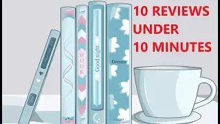 10 Book Reviews Under 10 Minutes #16thEdition