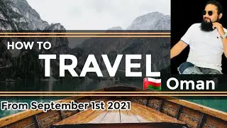 Oman Updates, Travel process, UAE land border process and Oman New Road to saudi.عمان ٹریول پروسیس،