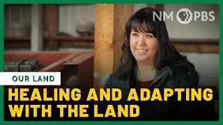 Healing and Adapting with the Land