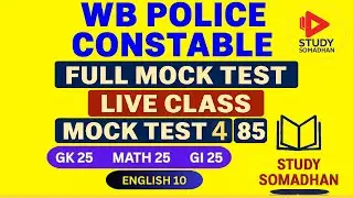 WB Police Constable Full Mock Test Live Class 2025 |Full Mock Test - 4 | Study Somadhan