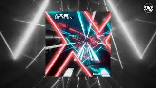 ALDO BIT - Hold Me Closer
