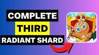 How To Complete Third Radiant Shard In Cookie Run Kingdom (2025)