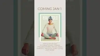 Balanced, Mind and Body Reboot 30 Day Program by Cocolime Fitness - Coming January 1st.