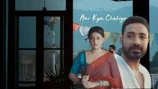 Aur Kya Chahiye (Remastered) &mdash; Official Video | Paresh Pahuja | Kangan Baruah Nangia
