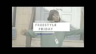 FREESTYLE FRIDAY| NO MUSIC 🎶