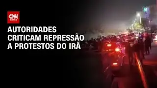 Rep&uacute;dio internacional cresce ap&oacute;s repress&atilde;o do Ir&atilde; contra manifestantes | AGORA CNN