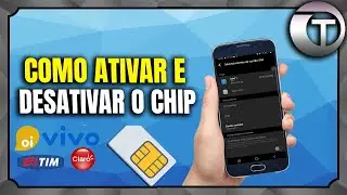 COMO ATIVAR E DESATIVAR O CHIP NO CELULAR ( CLARO, VIVO, TIM , OI)