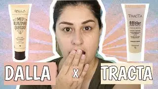 COMPARAÇÃO: BB BLUR TRACTA x MEU BLURZINHO QUERIDO DALLA MAKEUP