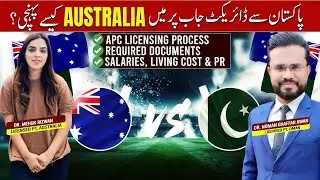 How to Get a Job in Australia? | APC Licensing Process, Documents, Salaries & Living Cost | Dr.Noman