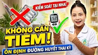 C&aacute;ch Kiểm So&aacute;t Tiểu Đường Thai Kỳ Kh&ocirc;ng D&ugrave;ng Thuốc/Ti&ecirc;m Hiệu Quả Tại Nh&agrave;