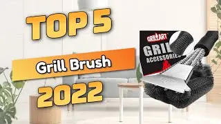 Best Grill Brush 2022 (TOP5)