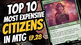 Top 10 Most Expensive Citizen creatures in MTG | Ep. 28