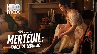 Merteuil: Jogos de Sedução | Trailer Oficial | HBO Max