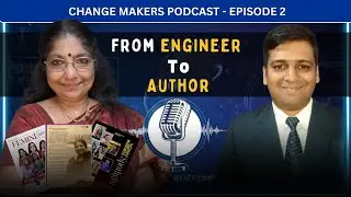 From Engineer to Author | Gita Ramachandran | Change Makers Podcast with Rakesh Jalan