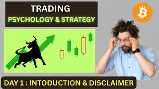 Trading Psychology & Strategy Testing 📈 | Day 1: Introduction & Disclaimer