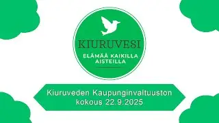 Kiuruveden Kaupunginvaltuuston kokous 22.9.2025