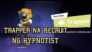 Trapper Super Sus Gameplay - Na Recruit ako ng Hypnotist