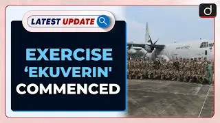 Exercise 'EKUVERIN' Commenced : Latest update | Drishti IAS English