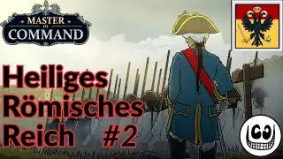 Die Truppen marschieren und siegen #02 | Heiliges R&ouml;misches Reich | Master of Command | Lets Play |