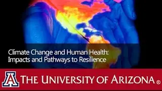 Climate Change and Human Health: Impacts and Pathways to Resilience