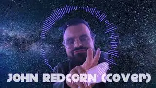 Dylan Escobar - John Redcorn (SiR cover)
