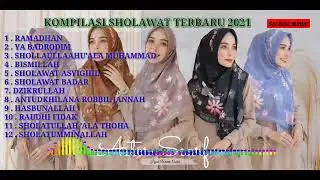 KOMPILASI SHOLAWAT TERBARU 2021