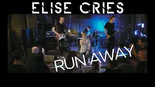 Elise Cries - Run Away (Live)