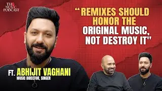 @AbhijitVaghaniOfficial  | The Music Podcast: Music Director, Music Prod., Background Score & more