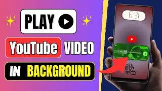How to Play YouTube in Background on Android | Listen YouTube with Screen Off
