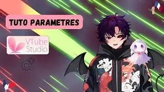 LES PARAMETRES DE VTUBE STUDIO TUTORIEL COMPLET