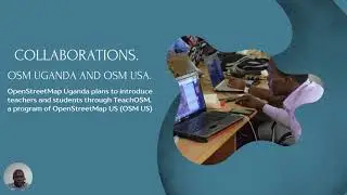 OSM in School Bridge to ICT Learning - Ronald Tumusiime, OpenStreetMap Uganda