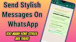 Send Stylish Messages On WhatsApp | WhatsApp Messages In Different Font Style 🔥🔥