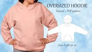 How to Sew an Oversized Hoodie With Kangaroo Pocket  - Sewing Tutorial and PDF Pattern For Beginners