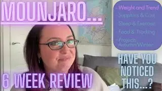 Mounjaro - 6 Week Review