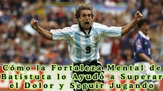 C&oacute;mo la Fortaleza Mental de Batistuta lo Ayud&oacute; a Superar el Dolor y Seguir Jugando