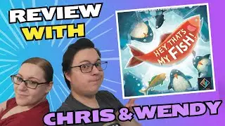 That's My Fish Review with Chris & Wendy