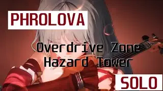 S3R1 Phrolova TOA Solo | Overdrive Zone Hazard Tower