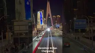 Qiansimen bridge Chongqing