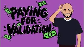 Paying for Validation