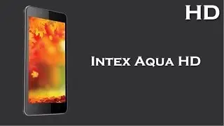 Intex Aqua HD comes with 5.0 Inch Display 2300mAh battery, 1GB RAM, Android 4.4 KitKat