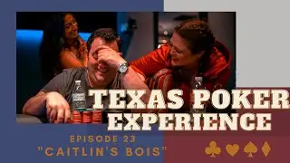 Texas Poker Experience: Episode 23: 