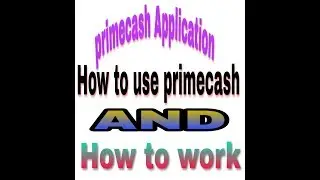 #HowToPrimecash prime cash app full info(Make Money App)2018
