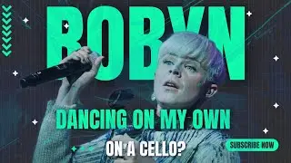 Dancing On My Own by Robyn on a Cello?