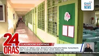 Kakulangan ng mga silid-aralan sa bansa, umabot na sa 166,000, ayon sa EDCOM 2 | 24 Oras