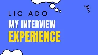 LIC ADO My Interview Experience by Ex LIC ADO