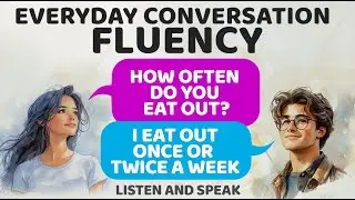 Everyday Conversation Fluency | Practice English Speaking | Speaking  Practice