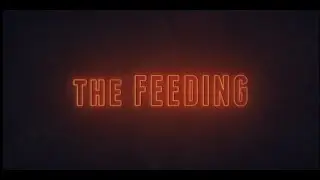 The Feeding (A short film by Adi Tulia Nacola)